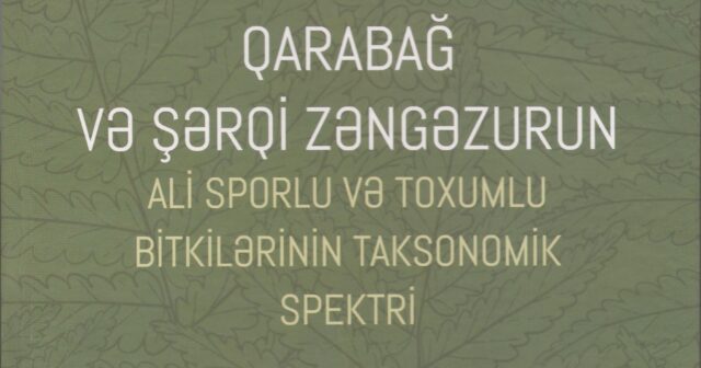 media-qarabag-ve-serqi-zengezurun-ali-sporlu-ve-toxumlu-bitkilerinin-taksonomik-spektri